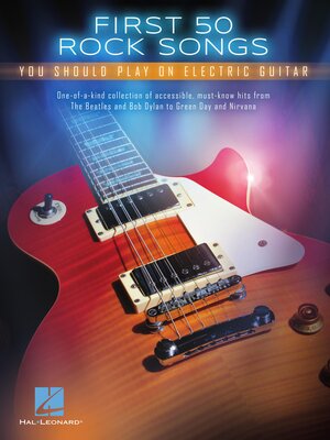cover image of First 50 Rock Songs You Should Play on Electric Guitar